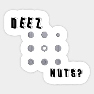 Deez nutz Sticker